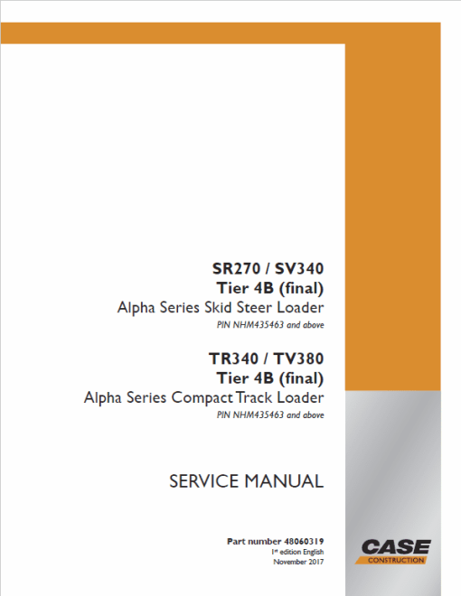 Case SR270, SV300, SV340, TR340, TV380 SkidSteer Service Manual (Tier 4B)