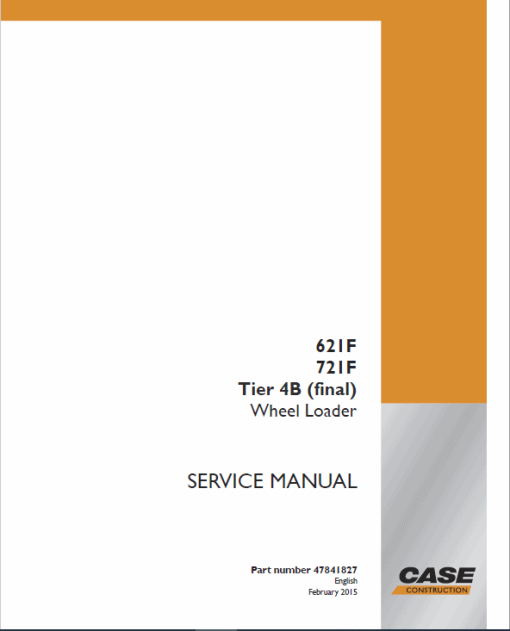 Case 621F, 721F, 721F Wheel Loader Service Manual