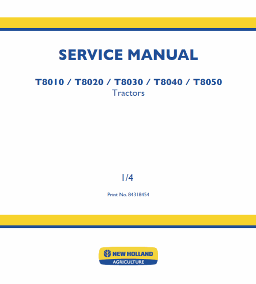 New Holland T8010, T8020, T8030, T8040, T8050 Tractor Service Manual