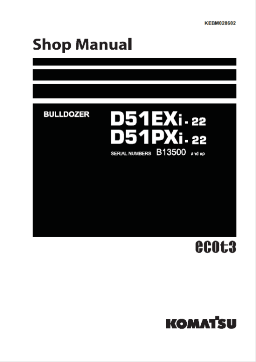 Komatsu D51EXi-22, D51PXi-22 Dozer Service Manual