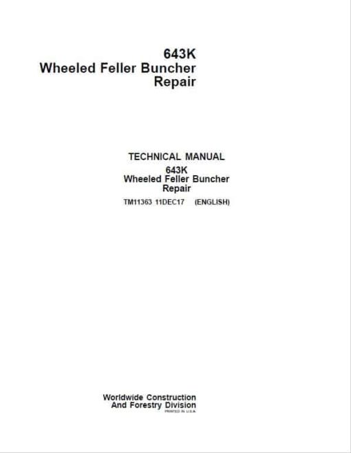 John Deere 643K Wheeled Feller Buncher Repair Technical Manual