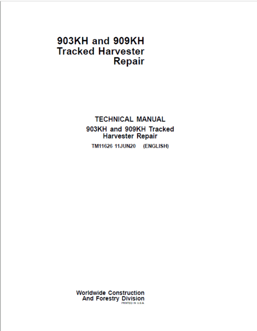 John Deere 903KH, 909KH Tracked Harvester Repair Technical Manual