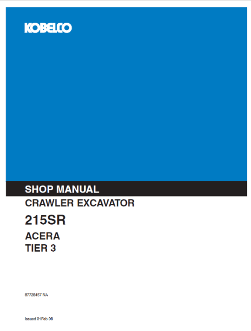 Kobelco 215SR ACERA Tier 3 Excavator Service Manual