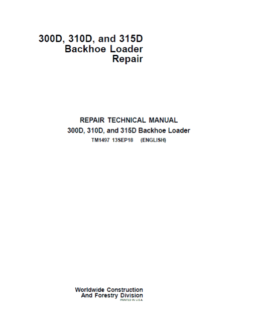 John Deere 300D, 310D, 315D Backhoe Loader Repair Technical Manual