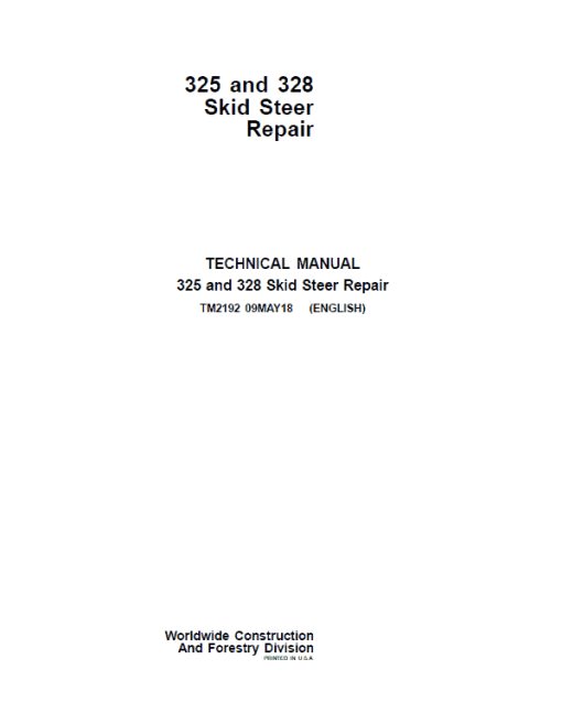 John Deere 325, 328 SkidSteer Loader Repair Technical Manual