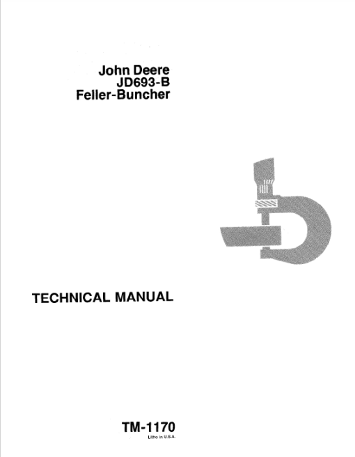 John Deere 693B Feller Buncher Technical Manual (TM1169 and TM1170)