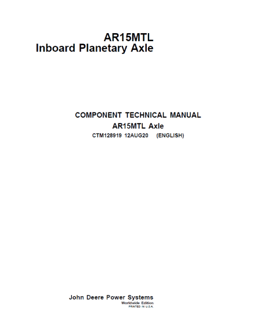 John Deere AR15MTL Inboard Planetary Axle Component Technical Manual (CTM128919)