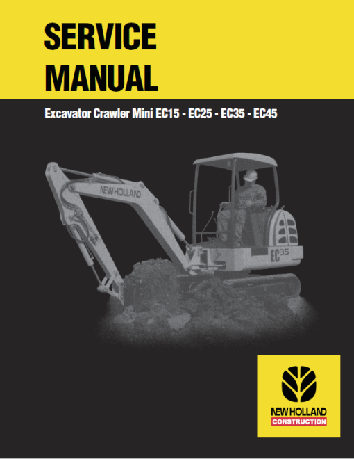 New Holland EC15, EC25, EC35, EC45 Mini Excavator Service Manual