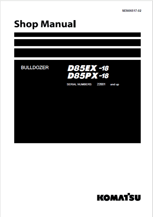 Komatsu D85EX-18, D85PX-18 Dozer Service Manual