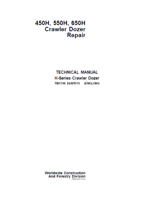 John Deere 450H, 550H, 650H Crawler Dozer Technical Manual (TM1743 and TM1744)