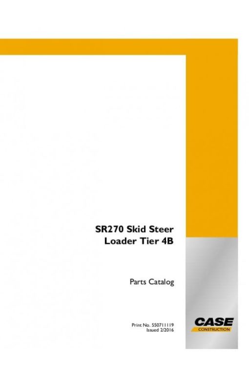 Case SR270 Skid Steer Loader Tier 4B Parts Catalog Manual