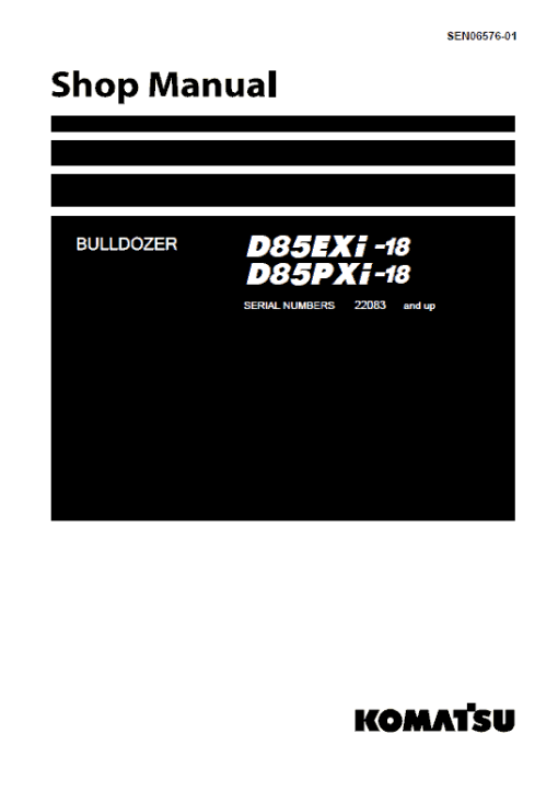 Komatsu D85EXi-18, D85PXi-18 Dozer Service Manual