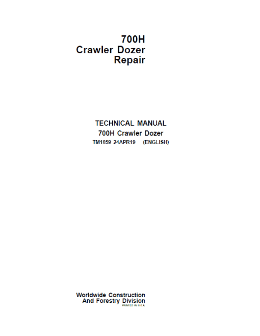 John Deere 700H Crawler Dozer Technical Manual (TM1858 and TM1859)