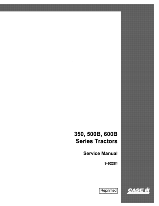 Case 350, 500B, 600B Series Tractor Service Manual