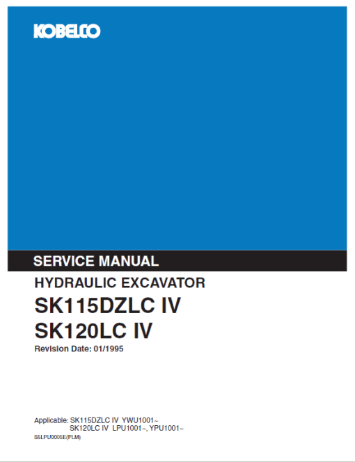 Kobelco SK115DZLC-IV and SK120LC-IV Excavator Service Manual