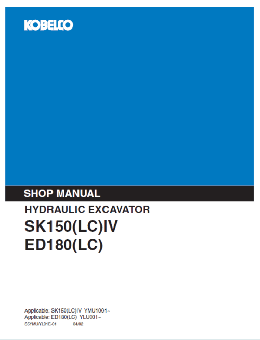 Kobelco SK150LC-IV and ED180LC Excavator Service Manual