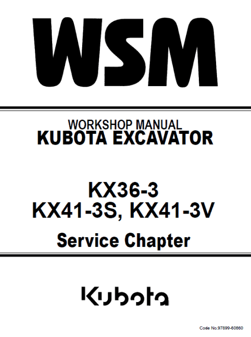 Kubota KX36-3, KX41-3S, KX41-3V Excavator Workshop Manual