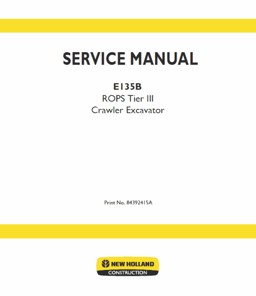 New Holland E135B ROPS Tier 3 Excavator Service Manual