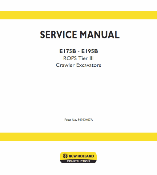 New Holland E175B, E195B ROPS Tier 3 Excavator Service Manual