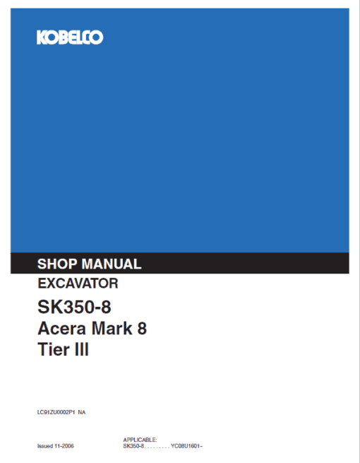 Kobelco SK350-8 Acera Mark 8 Tier 3 Excavator Repair Service Manual