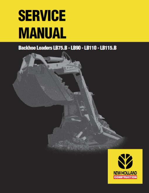 New Holland LB90, LB110 Backhoe Loaders Service Manual