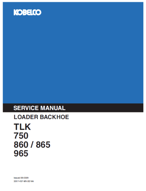 Kobelco TLK750, TLK860, TLK865, TLK965 Backhoe Service Manual