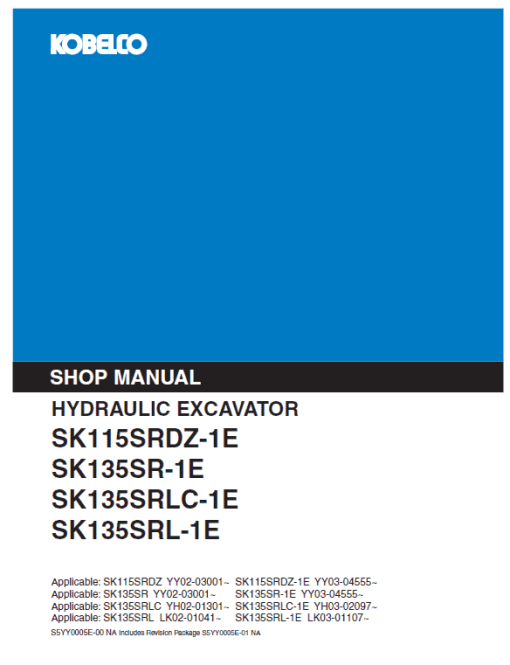 Kobelco SK115SRDZ-1E, SK135SR-1E, SK135SRLC-1E Excavator Manual