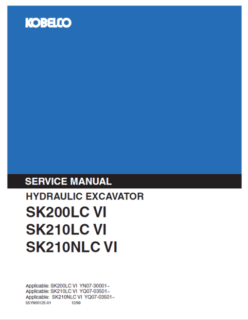 Kobelco SK200-6, SK200LC-6, SK210-6, SK210LC-6, SK210NLC-6 Excavator Service Manual