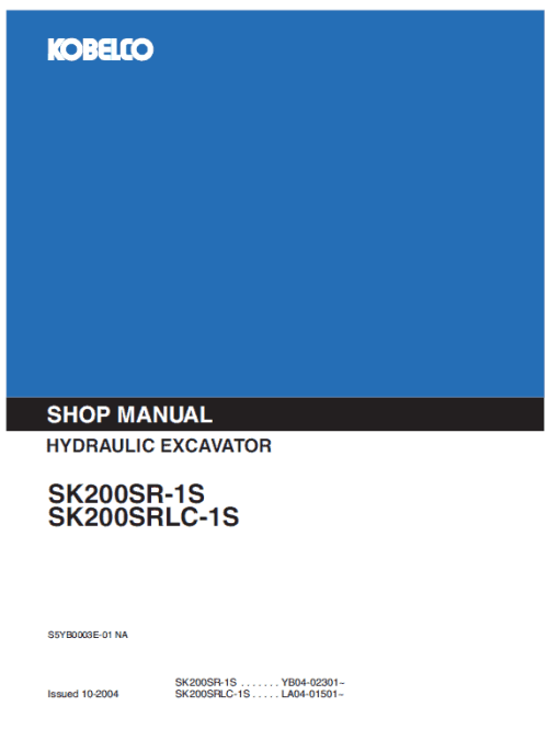 Kobelco SK200SR-1S, SK200SRLC-1S Excavator Service Manual