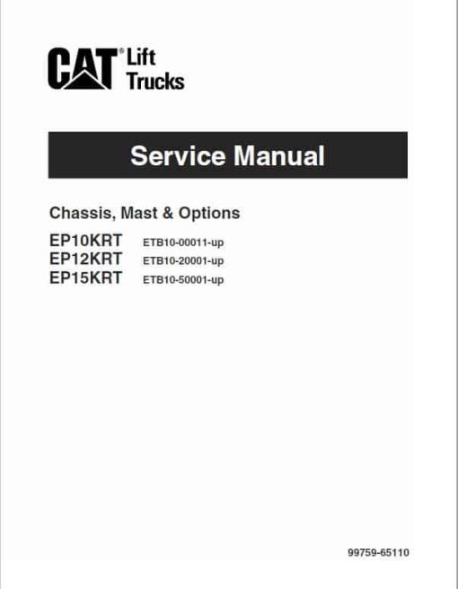 CAT EP10KRT, EP12KRT, EP15KRT Forklift Lift Truck Service Manual