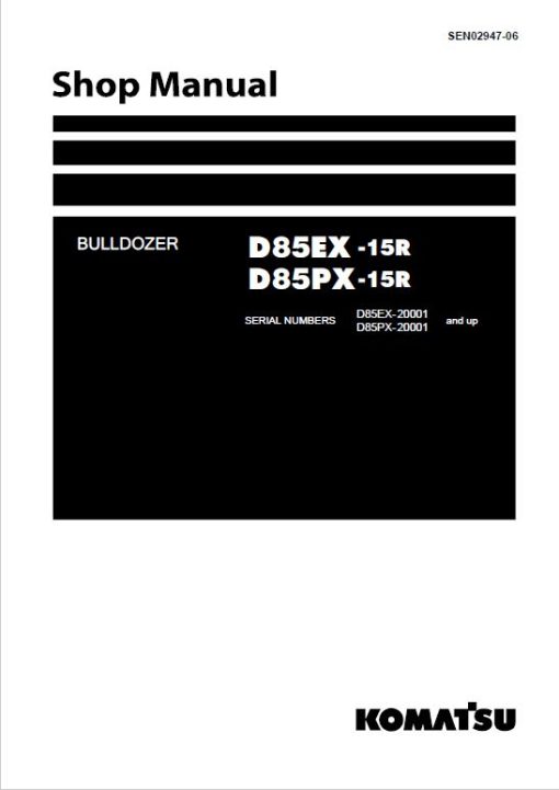 Komatsu D85EX-15R, D85PX-15R Dozer Service Manual