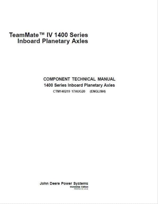 John Deere TeamMate IV 1400 Series Inboard Planetary Axles Component Technical Manual