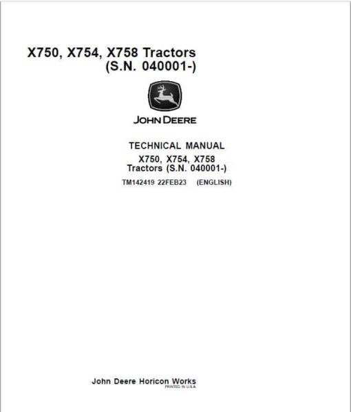 John Deere X750, X754, X758 Lawn Tractors  Repair Technical Manual (SN 040001 - )