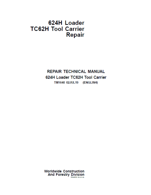 John Deere 624H, TC62H Loader Repair Technical Manual