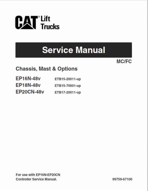 CAT EP16N-48V, EP18N-48V, EP20CN-48V Forklift Lift Truck Service Manual