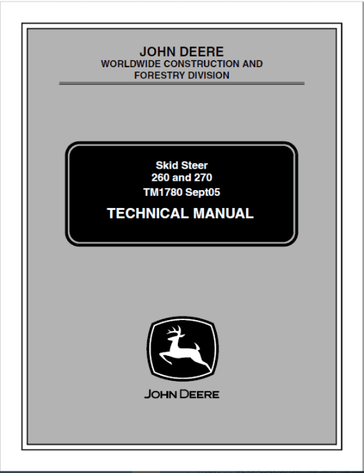 John Deere 260, 270 Skid-Steer Loader Technical Manual (TM1780)