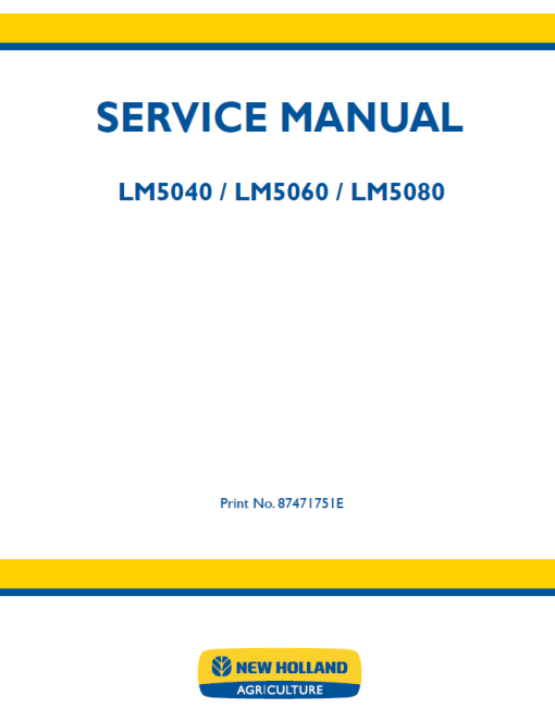 New Holland LM5040, LM5060, LM5080 Telehandlers Service Repair Manual