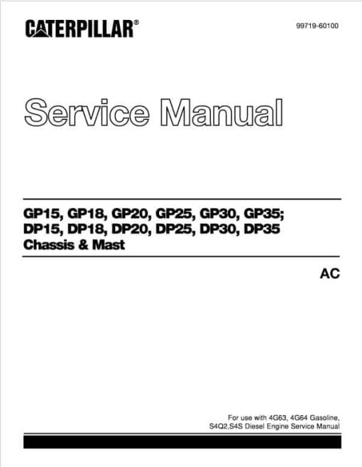 CAT DP15, DP18, DP20, DP25, DP30, DP35 Forklift Lift Truck Service Manual