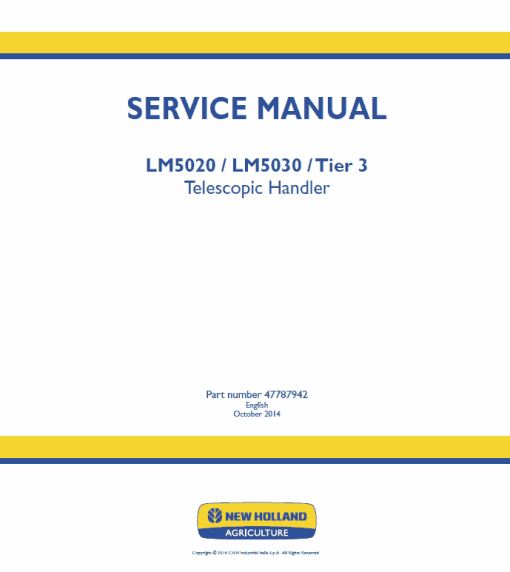 New Holland LM5020, LM5030 Tier 3 Telescopic Handler Service Manual