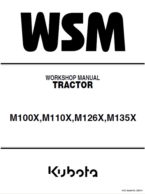 Kubota M100X, M110X, M126X, M135X Tractor Workshop Manual