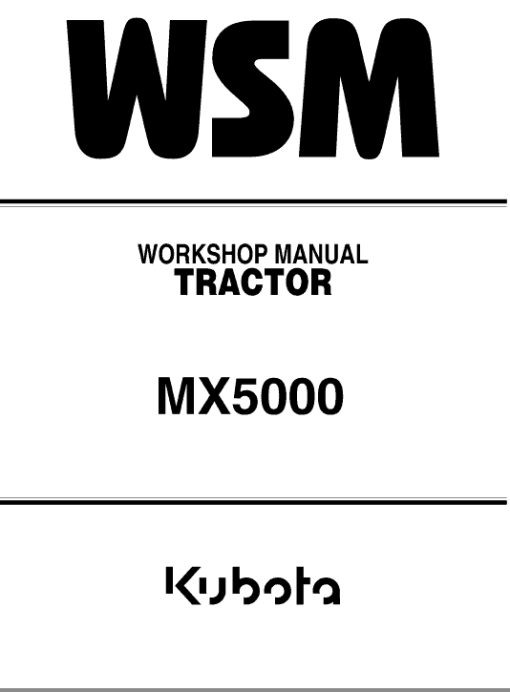 Kubota MX5000 Tractor Workshop Service Manual