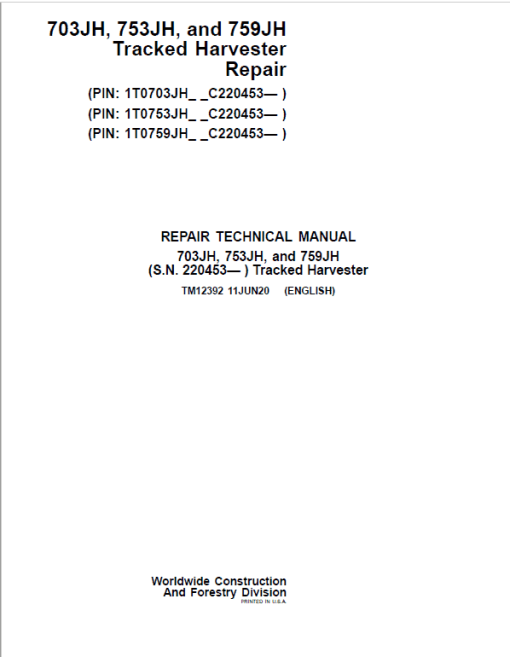 John Deere 703JH, 753JH, 759JH Harvester Repair Manual (S.N after C220453 -)