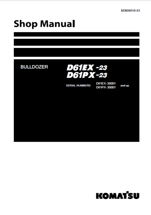 Komatsu D61EX-23, D61PX-23 Dozer Service Manual