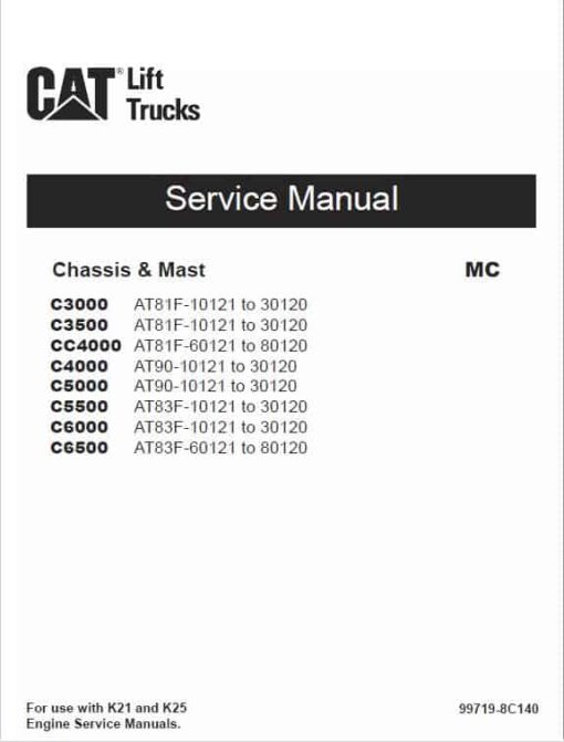 CAT C4000, C5000, C5500, C6000, C6500 Lift Truck Service Manual