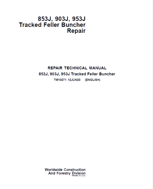 John Deere 853J, 903J, 953J Feller Buncher Service Repair Manual (TM10271 and TM10270)