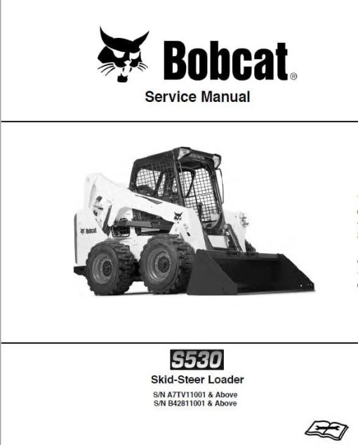 Bobcat S530 Skid-Steer Loader Service Repair Manual