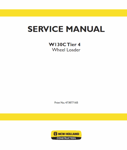 New Holland W130C Tier 4 Wheel Loader Service Manual