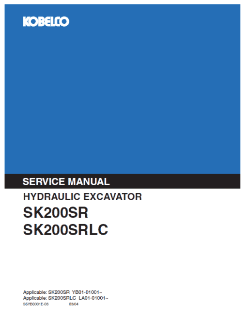 Kobelco SK200SR and SK200SR-LC Excavator Service Manual