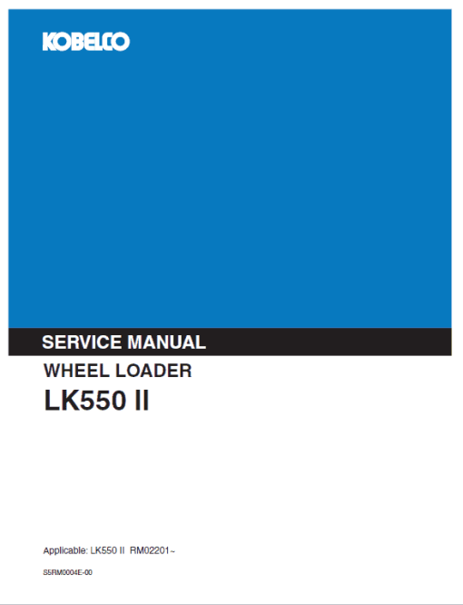 Kobelco LK550 II Wheel Loader Service Manual