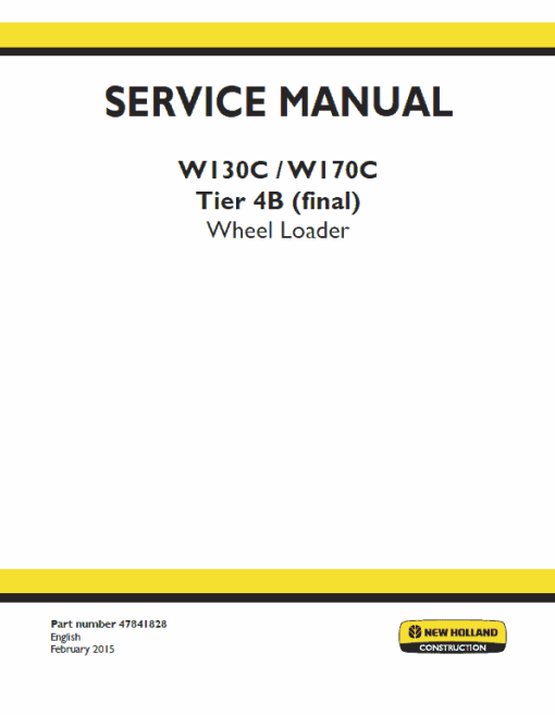 New Holland W130C, W170C Tier 4B Wheel Loader Service Manual